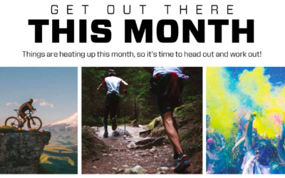 GET OUT THERE THIS MONTH