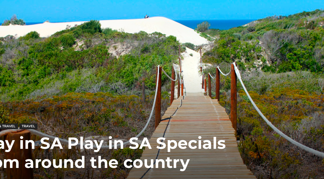 Stay in SA Play in SA Specials from around the country